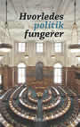 Hvorledes politik fungerer af Wolf Wagner
