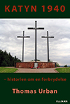 Thomas Urban: Katyn 1940 Katyn 1940